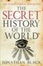 Cover of The Secret History of the World