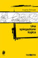 Cover of Una spiegazione logica