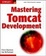 Cover of "Mastering Tomcat Development"