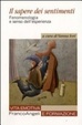 Cover of Il sapere dei sentimenti. Fenomenologia e senso dell'esperienza