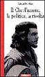 Cover of Il Che: l'amore, la politica, la rivolta