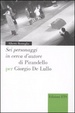 Cover of «Sei personaggi in cerca d'autore» di Pirandello per Giorgio De Lullo