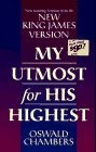 My Utmost for His Highest : Featuring Scripture from the New King James Version