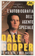 Cover of L' autobiografia dell'agente speciale Dale Cooper
