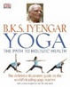 Cover of B.K.S Iyengar Yoga the Path to Holistic Health