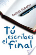 Cover of Tú escribes el final
