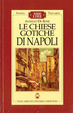 Cover of Le chiese gotiche di Napoli