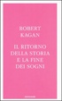 Cover of Il ritorno della storia e la fine dei sogni