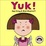 Cover of "Yuk!"