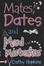 Cover of "Mates, Dates and Mad Mistakes"