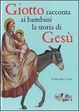 Cover of Giotto racconta ai bambini la storia di Gesù