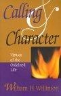 Calling & Character : Virtues of the Ordained Life