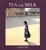 Cover of 'Tea with Milk'