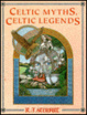 Cover of Celtic Myths, Celtic Legends