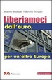 Cover of Liberiamoci dall'euro, per un'altra Europa