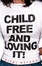 Cover of "Childfree and Loving It!"