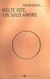 Cover of Molte vite, un solo amore