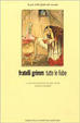 Cover of Fratelli Grimm Tutte Le Fiabe