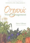 Organic Weed Management : A Project of the Northeast Organic Farming Association of Massachusetts (Hands-On Organics)
