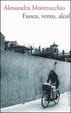Cover of Fuoco, vento, alcol