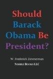 Should Barack Obama Be President? DREAMS FROM MY FATHER, AUDACITY OF HOPE, ... Obama in '08?