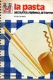 Cover of La pasta asciutta, ripiena, al forno