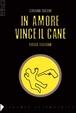 Cover of In amore vince il cane