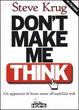 Cover of Don't make me think! Un approccio di buon senso all'usabilità web