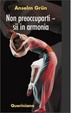 Cover of Non preoccuparti. Sii in armonia