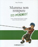 Cover of Mamma non rompere, sto imparando!