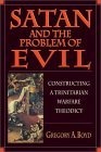 Satan & the Problem of Evil : Constructing a Trinitarian Warfare Theodicy