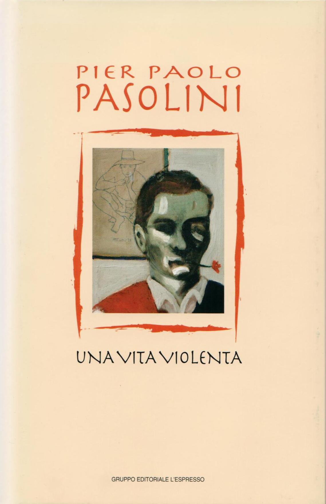 Più riguardo a Una Vita Violenta
