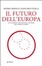 Cover of Il futuro dell'Europa. Antagonismo, innovazione e strategie dell'Unione Europea