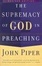 Cover of "The Supremacy of God in Preaching"