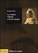Cover of La regina Vittoria e il suo tempo