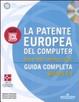 Cover of La patente europea del computer. Guida completa. Syllabus 5.0. Office 2007. Windows Vista. Con CD-ROM