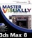Cover of "Master Visually 3ds Max 8"