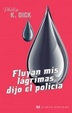 Cover of Fluyan mis lágrimas, dijo el policía