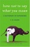 Cover of How Not To Say What You Mean
