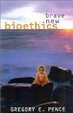 Cover of Brave New Bioethics