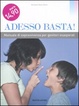 Cover of Adesso basta! Manuale di sopravvivenza per genitori esasperati