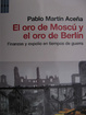 Cover of El oro de Moscú y el oro de Berlín