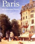 Paris : An Architectural History