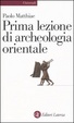 Cover of Prima lezione di archeologia orientale