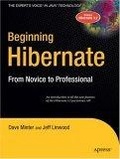Beginning Hibernate : From Novice to Professional