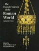 Cover of Transformation of the Roman World AD 400-900