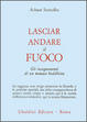 Cover of Lasciar andare il fuoco