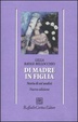 Cover of Di madre in figlia