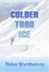 Cover of "Colder Than Ice"