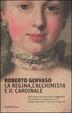 Cover of La regina, l'alchimista e il cardinale